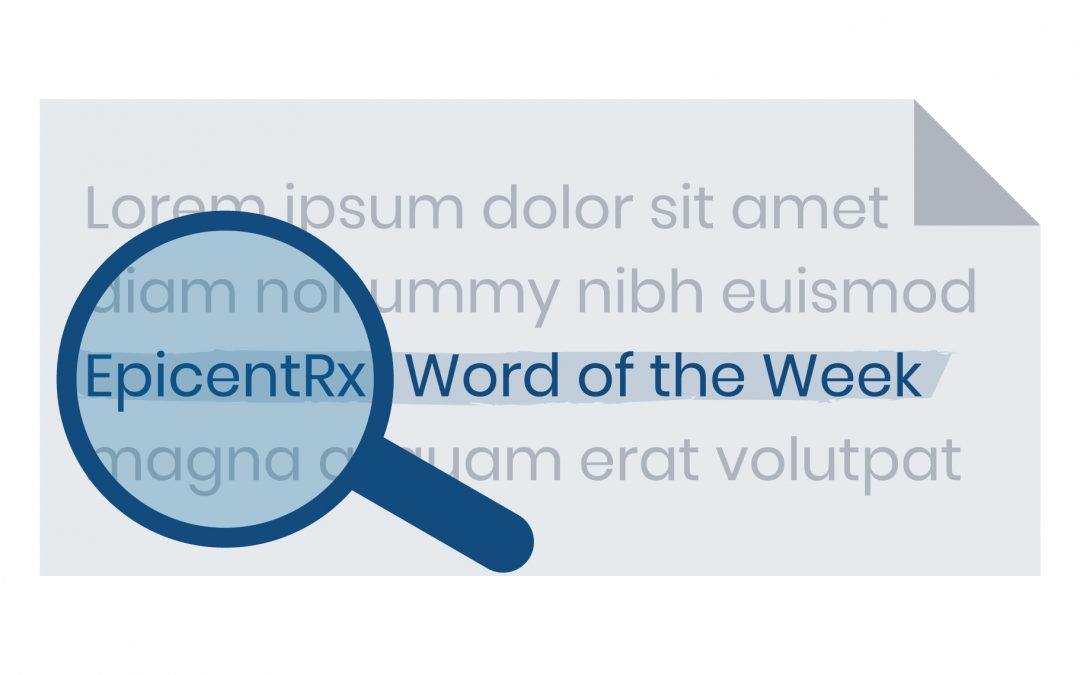 EpicentRx Word of the Week (WOW): Crassulent